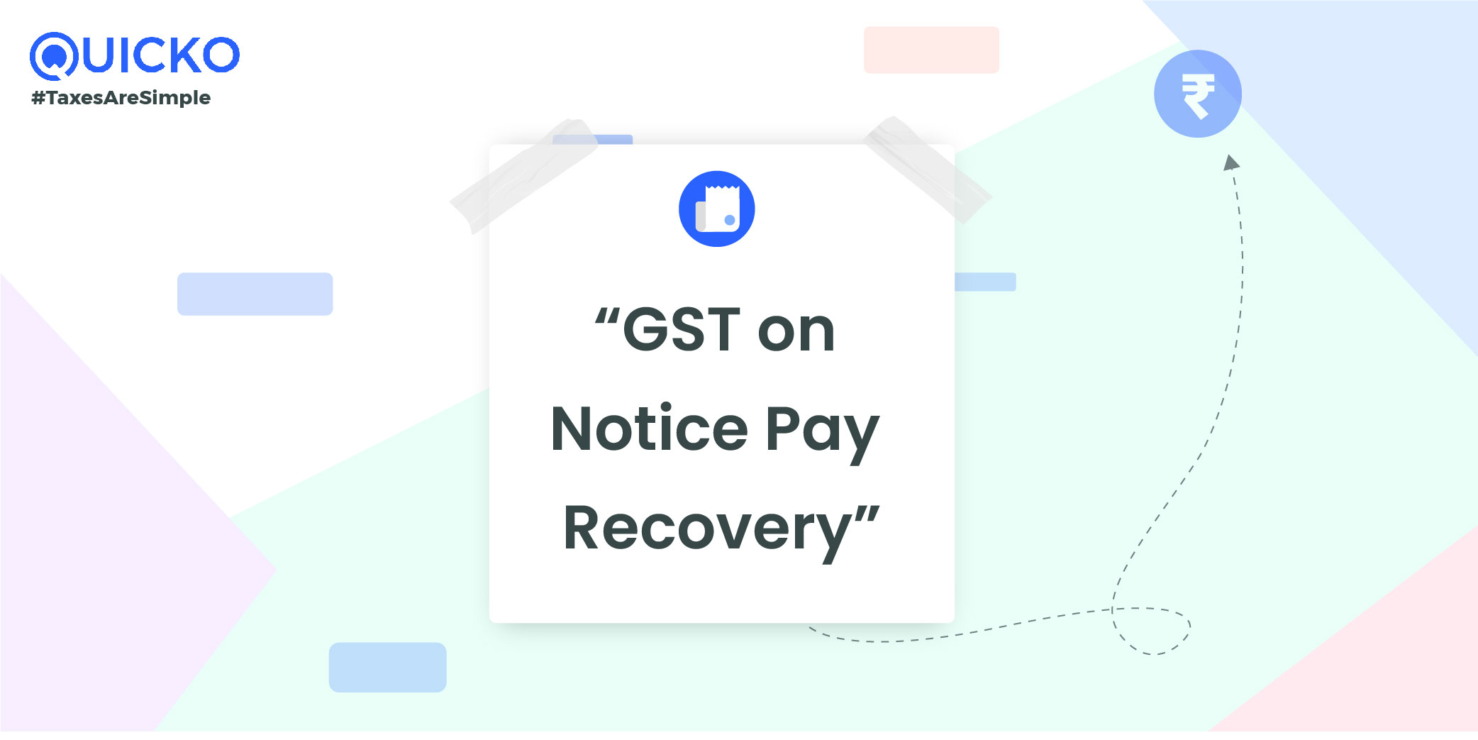 applicability-of-gst-on-notice-pay-recovery-quicko-blog