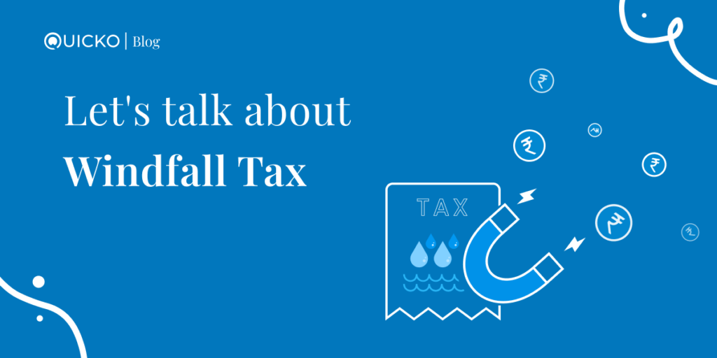 let-s-talk-about-windfall-tax-blog-by-quicko